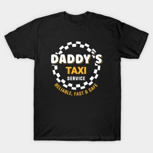 Daddy´s taxi service T-Shirt